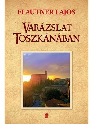 cover image of Varázslatos Toszkana